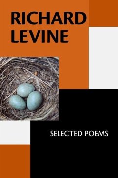 Richard Levine: Selected Poems - Kistner, Diane; Levine, Richard