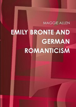 EMILY BRONTE AND GERMAN ROMANTICISM - Allen, Maggie