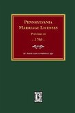 Pennsylvania Marriage Licenses Previous to 1790