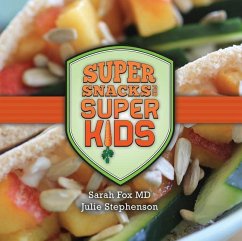 Super Snacks for Super Kids - Fox, Sarah; Stephenson, Julie