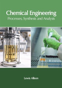 Chemical Engineering: Processes, Synthesis and Analysis