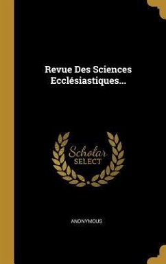 Revue Des Sciences Ecclésiastiques...