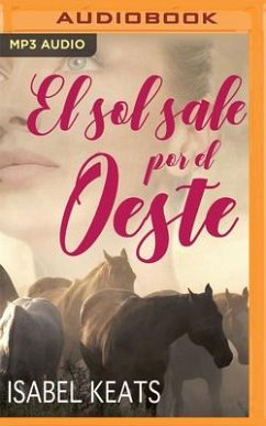 El Sol Sale Por El Oeste (Narración En Castellano) - Keats, Isabel