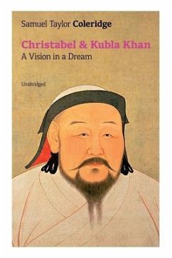 Christabel & Kubla Khan: A Vision in a Dream (Unabridged) - Coleridge, Samuel Taylor