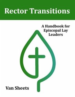 Rector Transitions: A Handbook for Episcopal Lay Leaders - Sheets, van