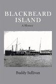 Blackbeard Island: A History Volume 1