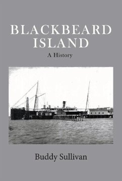 Blackbeard Island: A History Volume 1 - Sullivan, Buddy