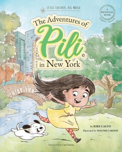 The Adventures of Pili in New York. Dual Language Books for Children ( Bilingual English - Spanish ) Cuento en español - Calvo, Kike
