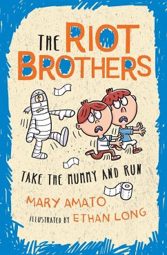 Take the Mummy and Run: The Riot Brothers Are on a Roll - Amato, Mary