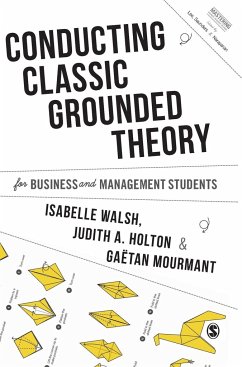 Conducting Classic Grounded Theory for Business and Management Students - Walsh, Isabelle;Holton, Judith A.;Mourmant, Mourmant