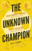 The Unknown Champion The Unknown Champion