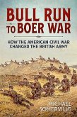 Bull Run to Boer War: How the American Civil War Changed the British Army