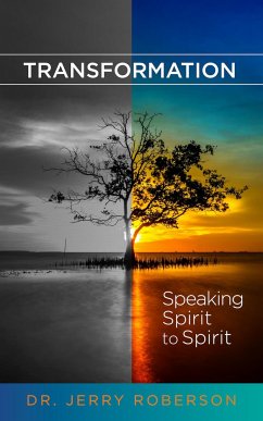 Transformation: Speaking Spirit to Spirit - Roberson, Jerry