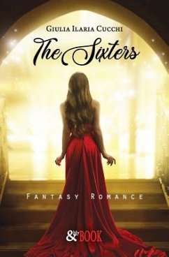 The Sixters: Fantasy Romance - Cucchi, Giulia Ilaria