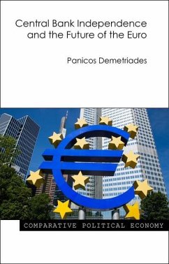 Central Bank Independence and the Future of the Euro - Demetriades, Professor Panicos (University of Leicester)