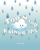 Too Many Raindrops