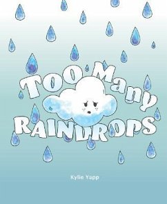 Too Many Raindrops - Yapp, Kylie