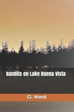 Bandits on Lake Buena Vista - Kent, G.