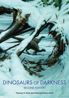 Dinosaurs of Darkness: In Search of the Lost Polar World - Rich, Thomas H.; Vickers-Rich, Patricia
