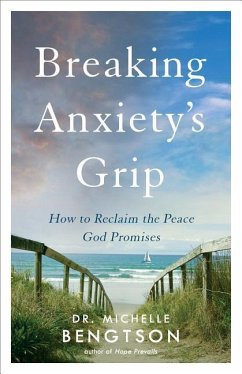 Breaking Anxiety's Grip - Bengtson, Michelle