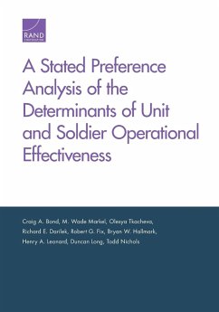 A Stated Preference Analysis of the Determinants of Unit and Soldier Operational Effectiveness - Bond, Craig A.; Markel, M. Wade; Tkacheva, Olesya