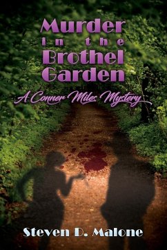 Murder in the Brothel Garden - Malone, Steven D