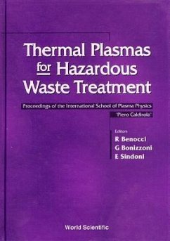 Thermal Plasmas for Hazardous Waste Treatment - Proceedings of the International School of Plasma Physics Piero Caldirola