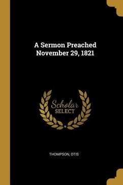 A Sermon Preached November 29, 1821