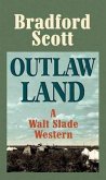 Outlaw Land: A Walt Slade Western