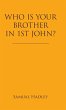 Who Is Your Brother in 1St John? - Bild 1