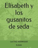 Elisabeth y los gusanitos de seda