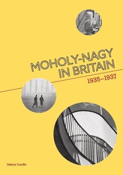 Moholy-Nagy in Britain: 1935-1937 - Carullo, Valeria