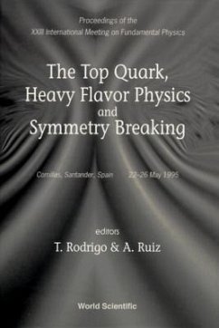 Top Quark, Heavy Flavor Physics and Symmetry Breaking, the - Proceedings of the XXIII International Meeting on Fundamental Physics