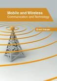 Mobile and Wireless: Communication and Technology