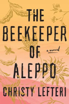 The Beekeeper of Aleppo - Lefteri, Christy