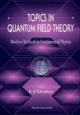 Topics in Quantum Field Theory: Modern Methods in Fundamental Physics
