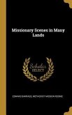 Missionary Scenes in Many Lands