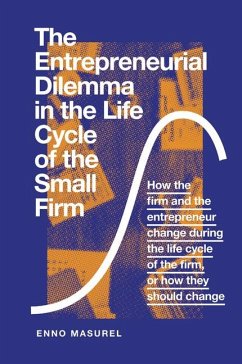 The Entrepreneurial Dilemma in the Life Cycle of the Small Firm - Masurel, Professor Enno (Vrije Universiteit Amsterdam, The Netherlan