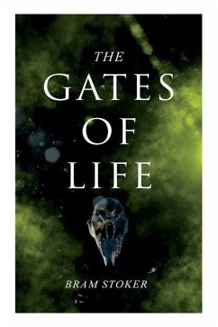 The Gates of Life - Stoker, Bram