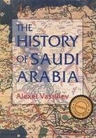 The History of Saudi Arabia - Vassiliev, Alexei