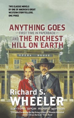 Anything Goes and The Richest Hill on Earth - Wheeler, Richard S.