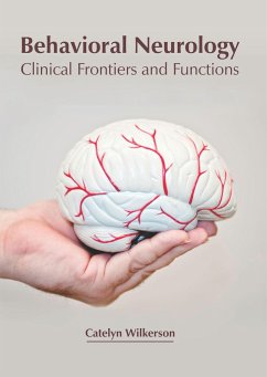 Behavioral Neurology: Clinical Frontiers and Functions