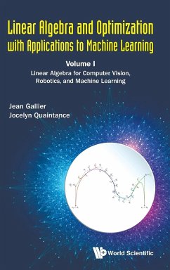 Linear Algebra and Optimization with Applications to Machine Learning - Jean Gallier; Jocelyn Quaintance