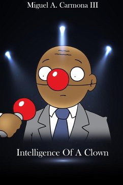 Intelligence of a Clown - Carmona III, Miguel Angel