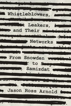 Whistleblowers, Leakers, and Their Networks - Arnold, Jason Ross