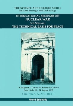 Technical Basis for Peace, the - Proceedings of the 3rd International Seminar on Nuclear War