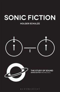 Sonic Fiction - Schulze, Professor Holger (University of Copenhagen, Denmark)