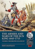 The Armies and Wars of the Sun King 1643-1715: Volume 2 - The Infantry of Louis XIV