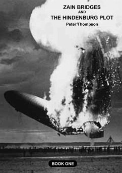 ZANE BRIDGES AND THE HINDENBURG PLOT - Thompson, Peter