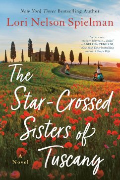 The Star-Crossed Sisters of Tuscany - Spielman, Lori Nelson
